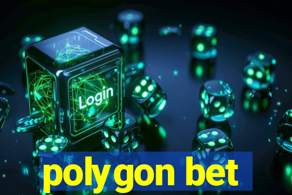 polygon bet